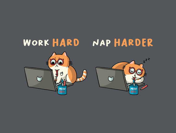 Work Hard Nap Harder