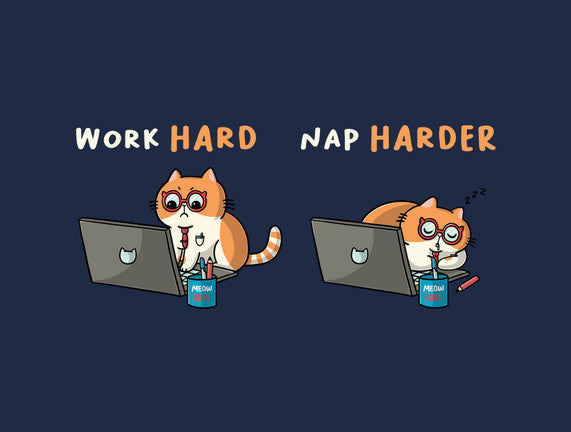 Work Hard Nap Harder