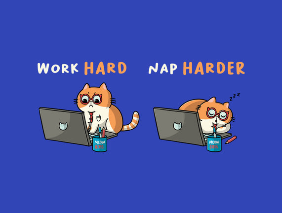 Work Hard Nap Harder