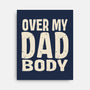 Dad Bod-None-Stretched-Canvas-turborat14
