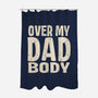 Dad Bod-None-Polyester-Shower Curtain-turborat14