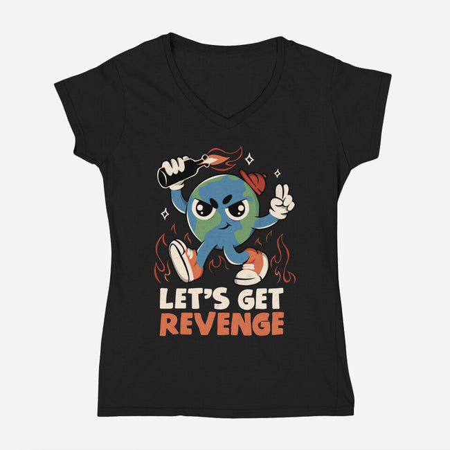 Let’s Get Revenge-Womens-V-Neck-Tee-tobefonseca