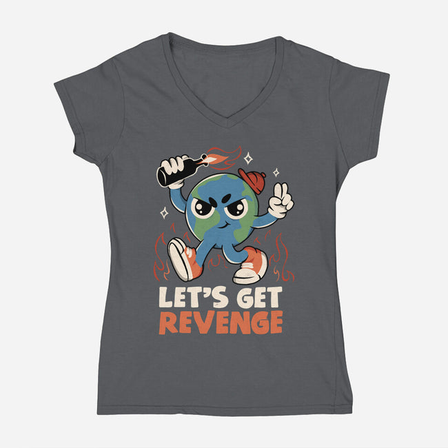 Let’s Get Revenge-Womens-V-Neck-Tee-tobefonseca