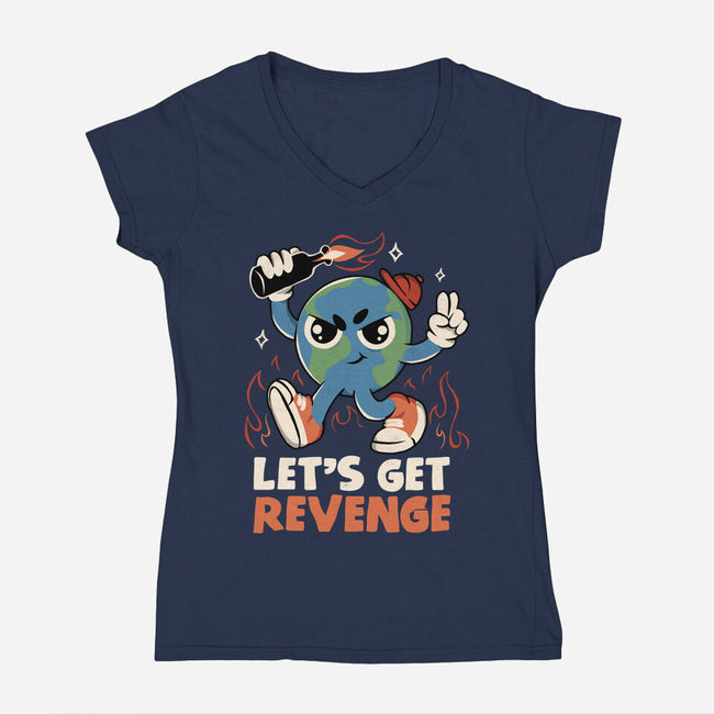 Let’s Get Revenge-Womens-V-Neck-Tee-tobefonseca