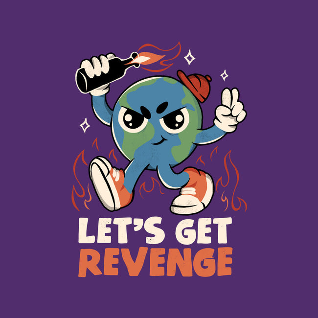 Let’s Get Revenge-None-Matte-Poster-tobefonseca