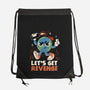 Let’s Get Revenge-None-Drawstring-Bag-tobefonseca