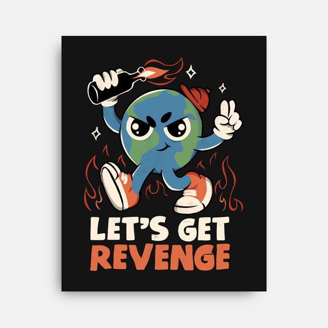 Let’s Get Revenge-None-Stretched-Canvas-tobefonseca
