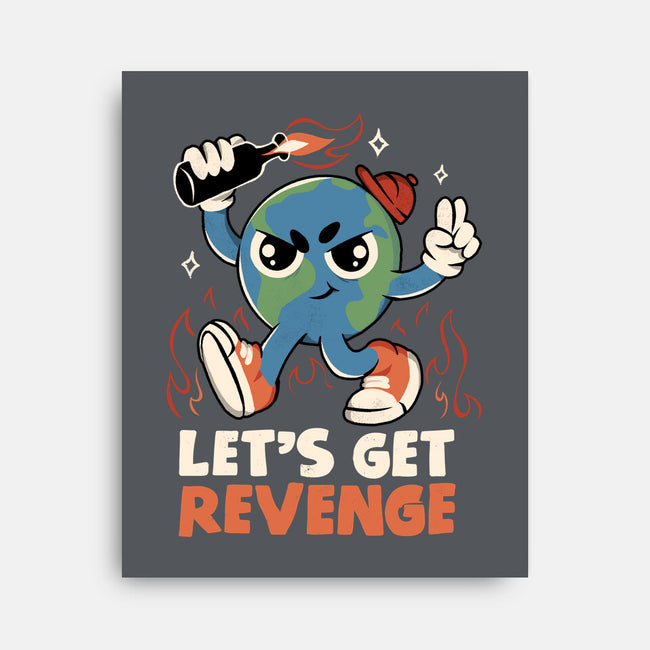 Let’s Get Revenge-None-Stretched-Canvas-tobefonseca