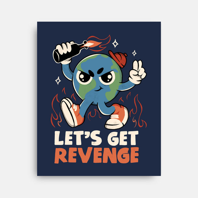 Let’s Get Revenge-None-Stretched-Canvas-tobefonseca