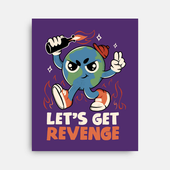 Let’s Get Revenge-None-Stretched-Canvas-tobefonseca