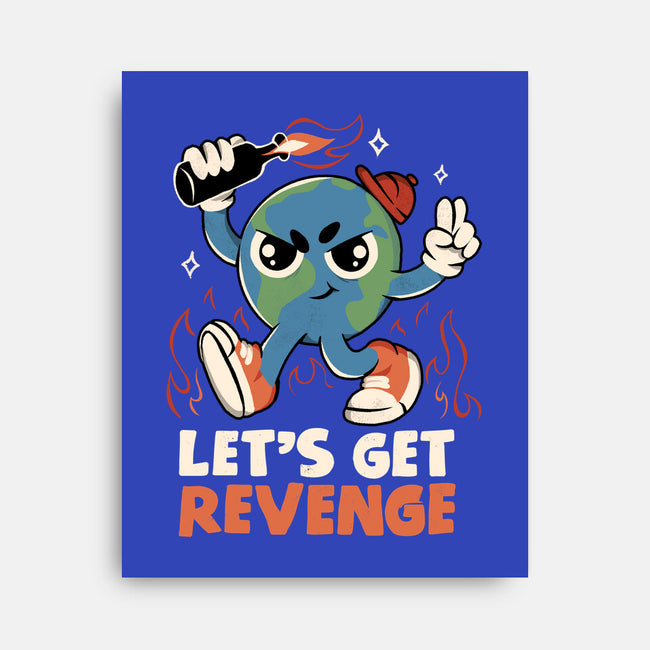 Let’s Get Revenge-None-Stretched-Canvas-tobefonseca