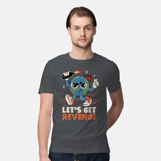 Let’s Get Revenge-Mens-Premium-Tee-tobefonseca