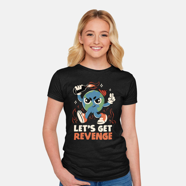 Let’s Get Revenge-Womens-Fitted-Tee-tobefonseca