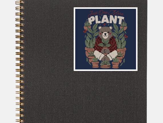 Just One More Plant Bear