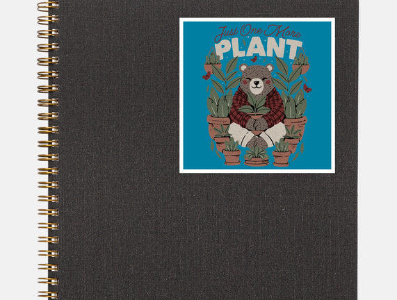 Just One More Plant Bear