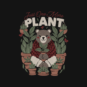 Just One More Plant Bear