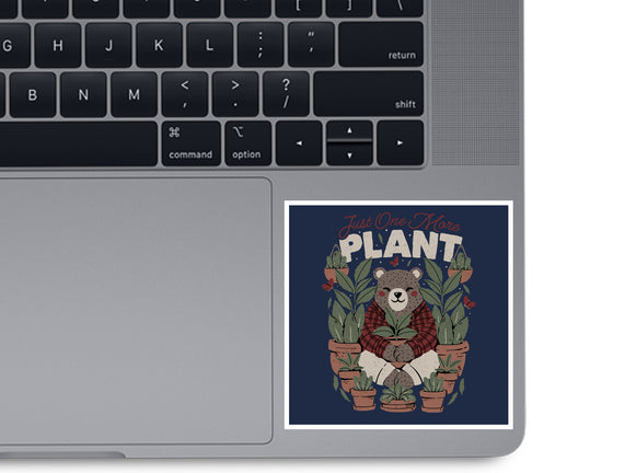 Just One More Plant Bear