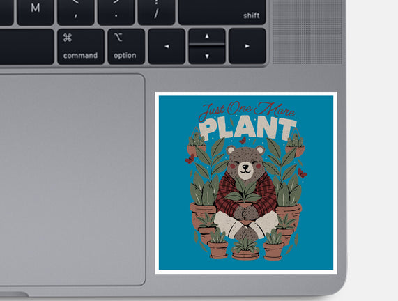 Just One More Plant Bear