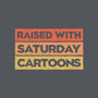 Raised With Saturday Cartoons-Unisex-Crew Neck-Sweatshirt-NMdesign