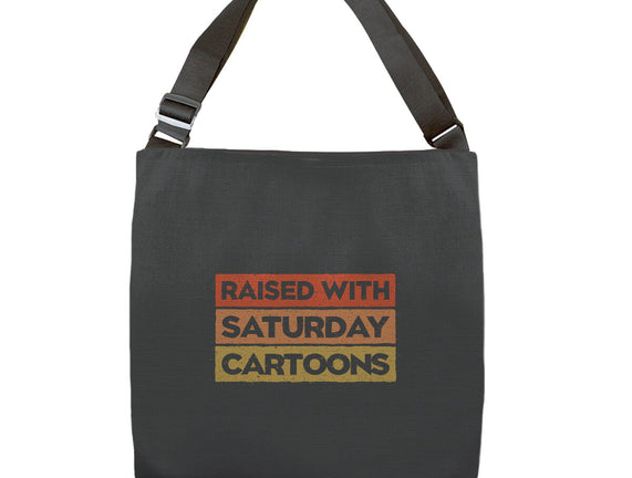 Raised With Saturday Cartoons