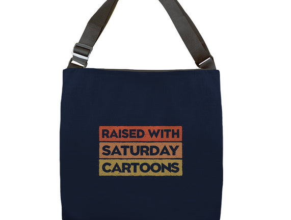 Raised With Saturday Cartoons