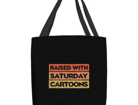 Raised With Saturday Cartoons