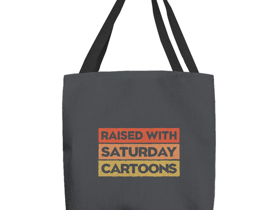 Raised With Saturday Cartoons