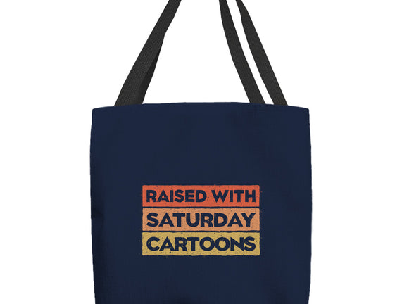 Raised With Saturday Cartoons