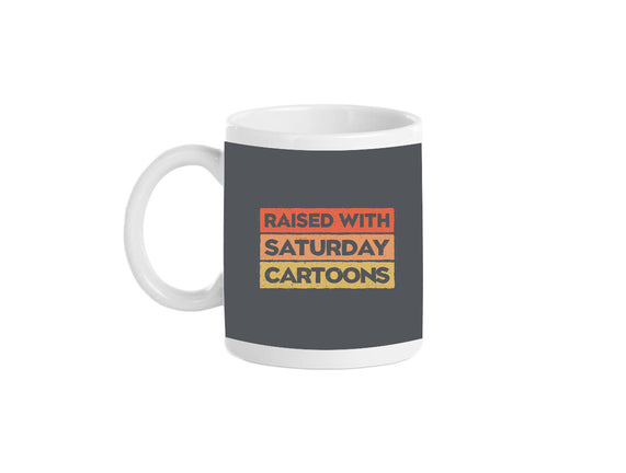 Raised With Saturday Cartoons