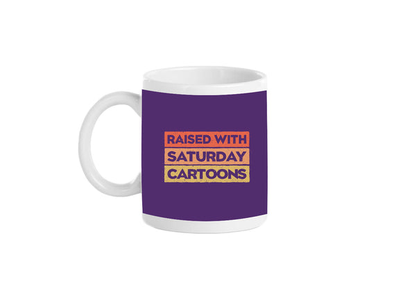 Raised With Saturday Cartoons