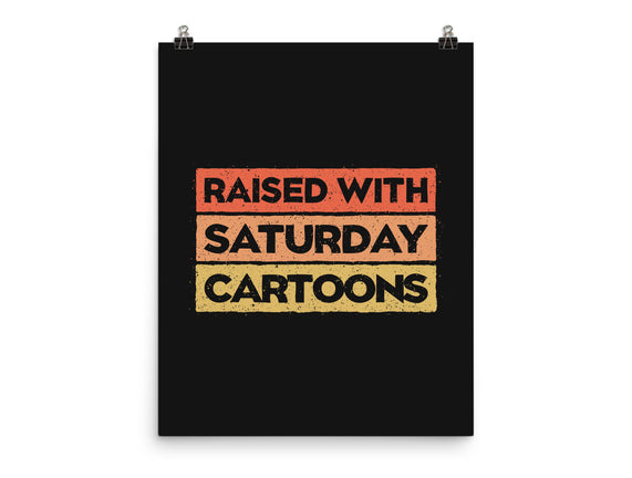 Raised With Saturday Cartoons