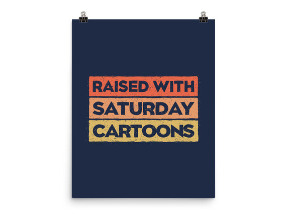 Raised With Saturday Cartoons