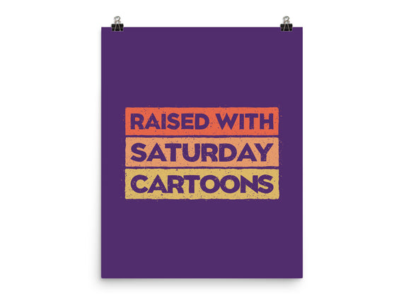 Raised With Saturday Cartoons