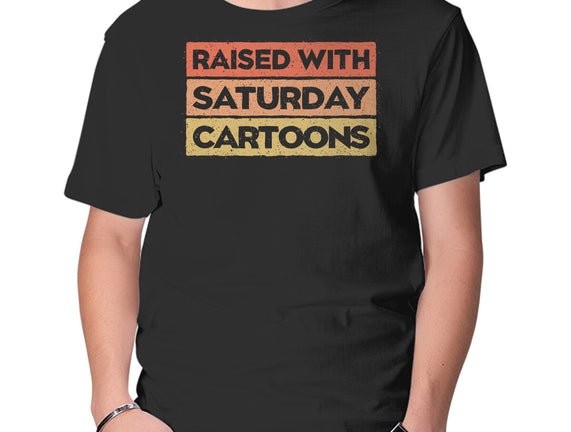 Raised With Saturday Cartoons