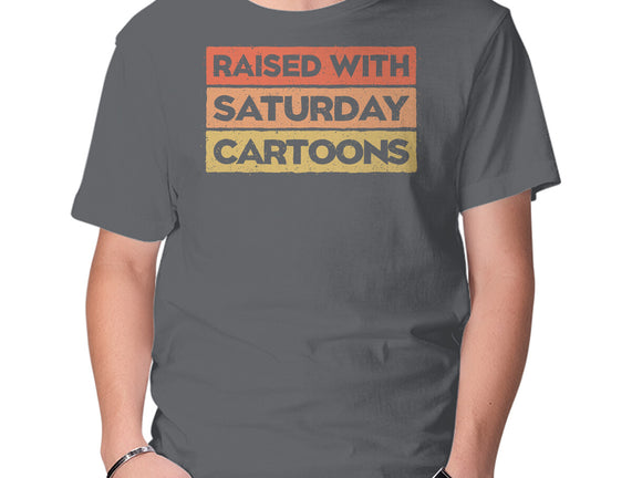 Raised With Saturday Cartoons