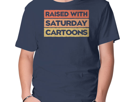 Raised With Saturday Cartoons