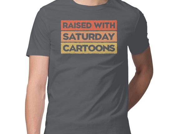 Raised With Saturday Cartoons