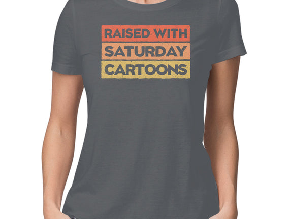 Raised With Saturday Cartoons