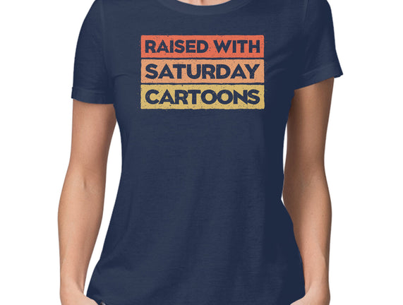 Raised With Saturday Cartoons