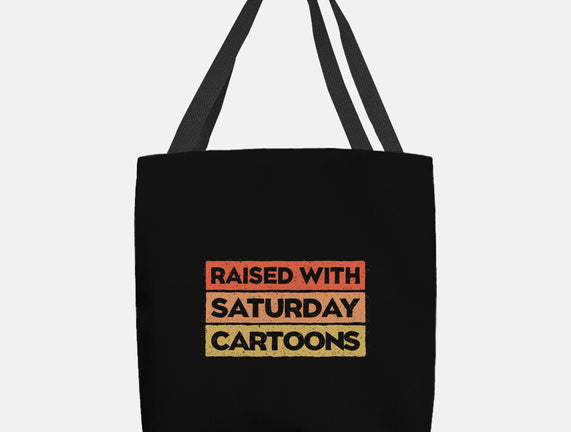 Raised With Saturday Cartoons