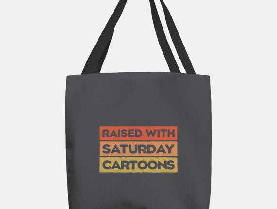 Raised With Saturday Cartoons