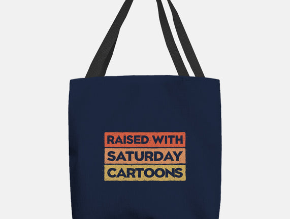 Raised With Saturday Cartoons