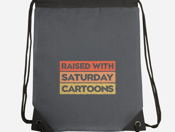 Raised With Saturday Cartoons