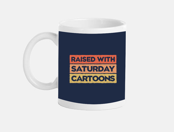 Raised With Saturday Cartoons