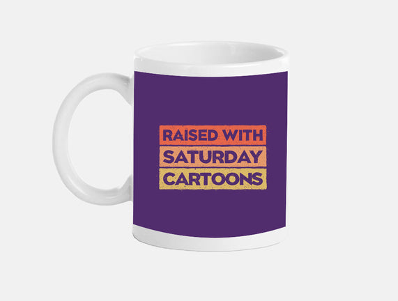 Raised With Saturday Cartoons