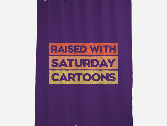 Raised With Saturday Cartoons