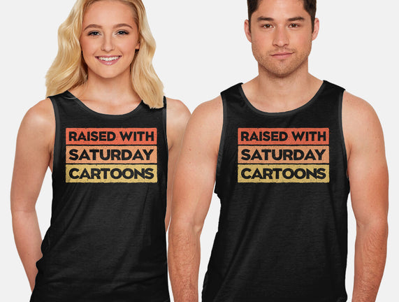 Raised With Saturday Cartoons