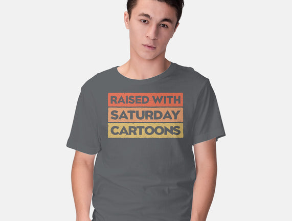 Raised With Saturday Cartoons