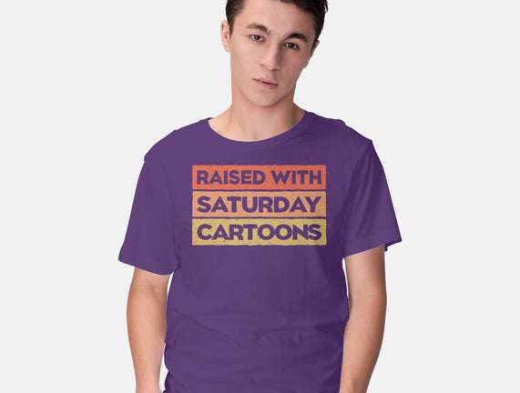 Raised With Saturday Cartoons