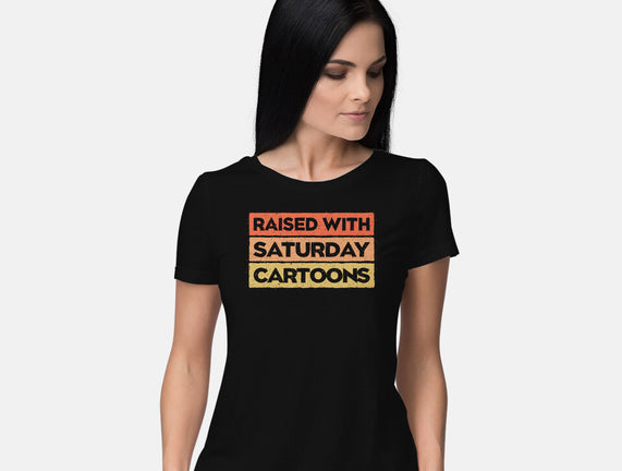 Raised With Saturday Cartoons